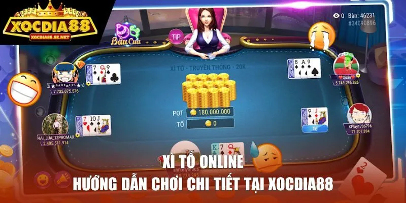 Hướng dẫn chơi xì tố online tại XOCDIA88
